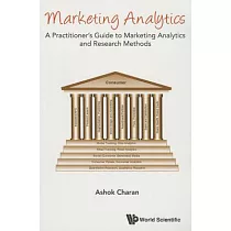 Marketing Analytics： A Practitioner’s Guide to Marketing Analysis and Research Methods