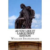 As You Like It： A Play