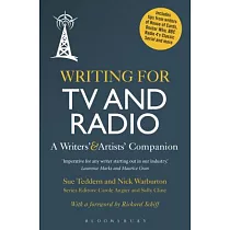 Writing for TV and Radio： A Writers’ and Artists’ Companion