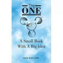 The One： A Small Book With a Big Idea
