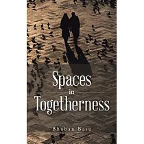 Spaces in Togetherness