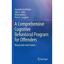 A Comprehensive Cognitive Behavioral Program for Offenders： Responsible Adult Culture
