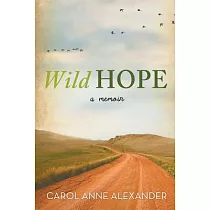 Wild Hope： A Memoir