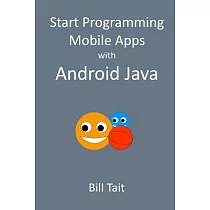 Start Programming Mobile Apps With Android Java