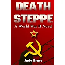 Death Steppe： A World War II Novel