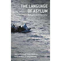 The Language of Asylum： Refugees and Discourse
