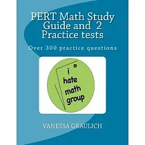 Pert Math Study Guide and 2 Practice Tests： A Study Guide with Practice Tests for the Pert Test
