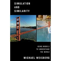Simulation and Similarity： Using Models to Understand the World