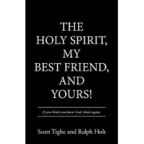The Holy Spirit， My Best Friend， and Yours!