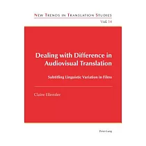 Dealing with Difference in Audiovisual Translation： Subtitling Linguistic Variation in Films