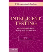Intelligent Testing： Integrating Psychological Theory and Clinical Practice