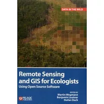 Remote Sensing and GIS for Ecologists： Using Open Source Software