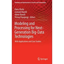 Modeling and Processing for Next─Generation Big─Data Technologies： With Applications and Case Studies