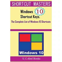 Windows 10 Shortcut Keys： The Complete List of Windows 10 Shortcuts