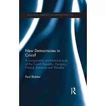 New Democracies in Crisis?： A Comparative Constitutional Study of the Czech Republic， Hungary， Poland， Romania and Slovakia