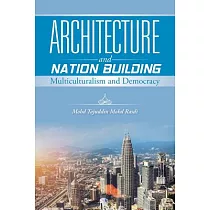 Architecture and Nation Building： Multiculturalism and Democracy