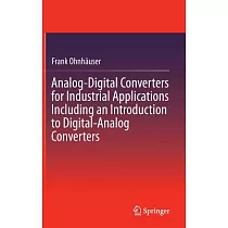 Analog─digital Converters for Industrial Applications Including an Introduction to Digital─analog Converters