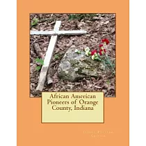 African American Pioneers of Orange County， Indiana