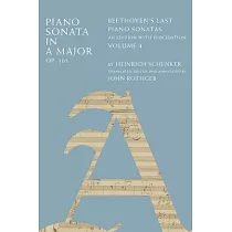 Piano Sonata in a Major， Op. 101： Beethoven’s Last Piano Sonatas， an Edition with Elucidation， Volume 4