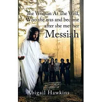 The Woman at the Well ， Who She Was and Became After She Met Her Messiah