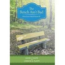 The Bench Ain’t Bad： Kids Don’t Build Boats III