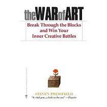 博客來 The War Of Art Break Through The Blocks And Win Your Inner Creative Battles By Steven Pressfield Executive Summary