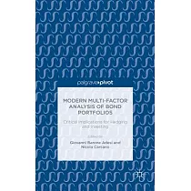 Modern Multi─Factor Analysis of Bond Portfolios： Critical Implications for Hedging and Investing