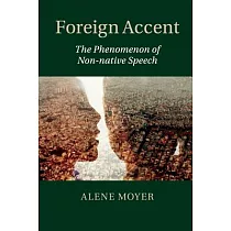 Foreign Accent： The Phenomenon of Non─native Speech