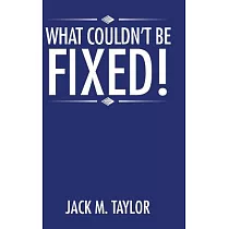 What Couldn’t Be Fixed!