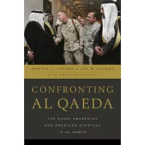 Confronting Al Qaeda： The Sunni Awakening and American Strategy in Al Anbar