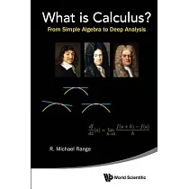 What Is Calculus?： From Simple Algebra to Deep Analysis