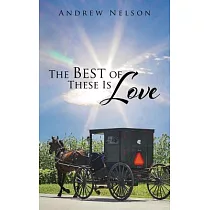 The Best of These Is Love