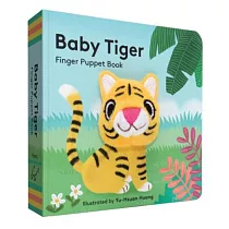Baby Tiger： Finger Puppet Book： (finger Puppet Book for Toddlers and Babies， Baby Books for First Year， Animal Finger Puppets)