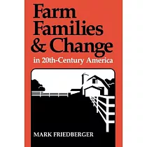 Farm Families and Change in 20th─Century America