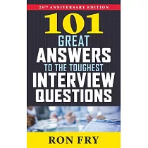 101 Great Answers to the Toughest Interview Questions