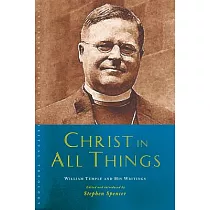 Christ in All Things： William Temple and His Writings