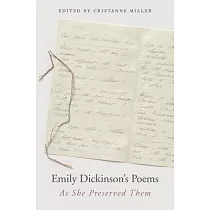 Emily Dickinson’s Poems： As She Preserved Them