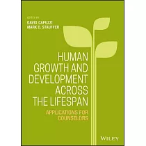 Human Growth and Development Across the Lifespan： Applications for Counselors