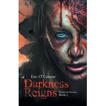 Darkness Reigns： Nephilim Trilogy， Book Three