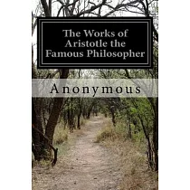 The Works of Aristotle the Famous Philosopher
