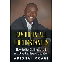 Favour in All Circumstances： How to Be Distinguished in a Disadvantage Situation