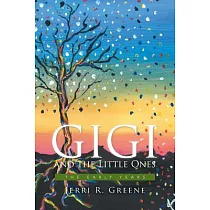 Gigi and the Little Ones： The Early Years