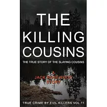 The Killing Cousins： The True Story of the Slaying Cousins： Historical Serial Killers and Murderers
