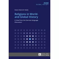 Religions in World─ And Global History： A View from the German─Language Discussion