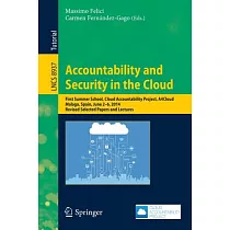 Accountability and Security in the Cloud： First Summer School， Cloud Accountability Project， A4cloud