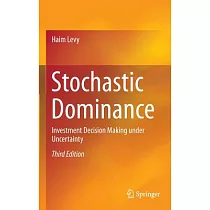 Stochastic Dominance： Investment Decision Making Under Uncertainty
