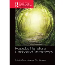 Routledge International Handbook of Dramatherapy