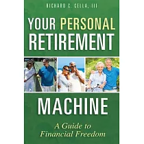 Your Personal Retirement Machine： A Guide to Financial Freedom