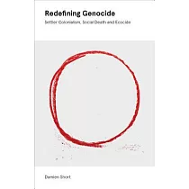 Redefining Genocide： Settler Colonialism， Social Death and Ecocide