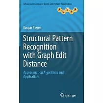 Structural Pattern Recognition With Graph Edit Distance： Approximation Algorithms and Applications
